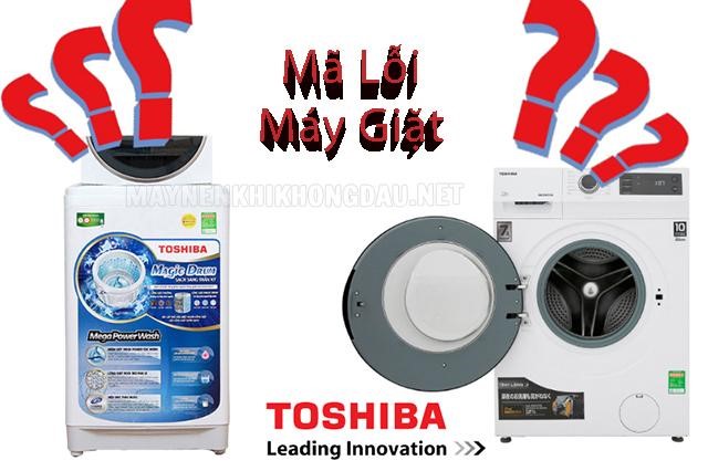 Mã lỗi máy giặt Toshiba là gì?