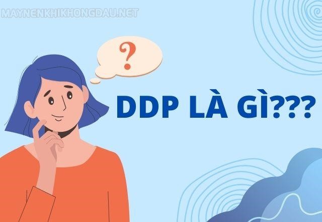 DDP là gì?