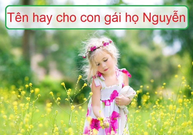 Tên biệt danh hay cho bé gái họ Nguyễn