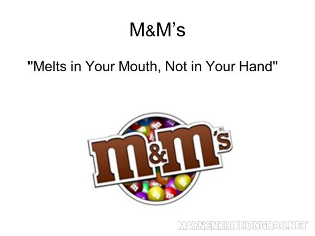 USP của M&M “Socola sữa tan chảy trong miệng bạn, không phải trong tay bạn”