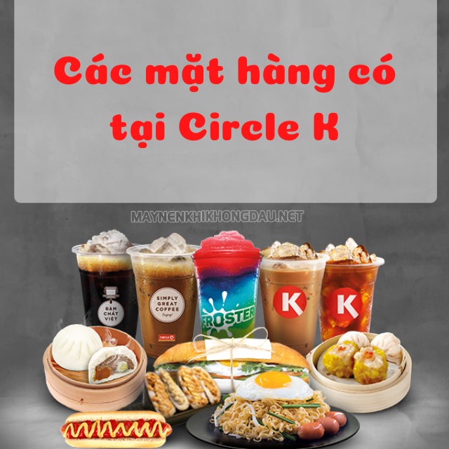 Circle K có gì?