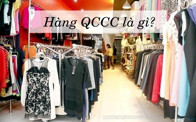 Hàng QCCC chính là mặt hàng Quảng Châu cao cấp